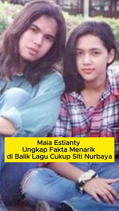 MAIA UNGKAP DIBALIK CUKUP SITI NURBAYA #maiaestianty #dewa19 #trending