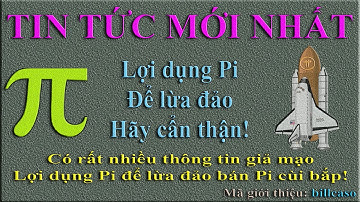 Pi network - Cập nhật thông tin nóng nhất, hãy cẩn thận với hình thức giả mạo Pi coin để lừa đảo nhé