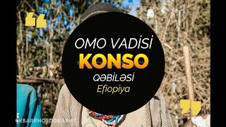 Konso qəbiləsinə xudmani ekskursiya (Efiopiya)