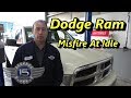 Dodge Ram  Misfire At Idle