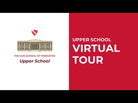The Hun School of Princeton Virtual Tour: Upper School