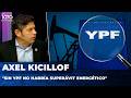 💥 "Sin YPF no habría superávit energético" | Axel Kicillof con Nico Lantos