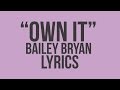 Own It Bailey Bryan Lyrics mp3