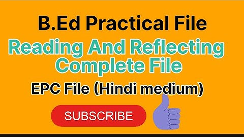 Reading and Reflecting file|B.Ed|Hindi medium|