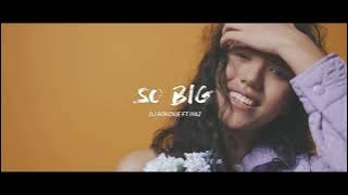 SO BIG - IYAZ [ FUNKY BEATS X BASS REMIX ] DJ RONZKIE REMIX