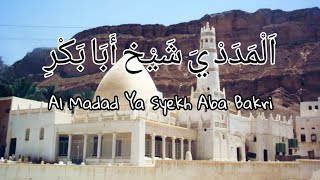 [TEKS] Al Madad Ya Syekh Aba Bakri | Syair Al Habib Musthofa bin Ahmad bin Muhammad Al Muhdhor