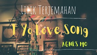 Agnes Mo ~ F Yo Love Song [Lyric] || Terjemahan Indonesia