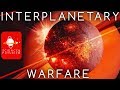 Interplanetary Warfare