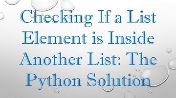 Checking If a List Element is Inside Another List: The Python Solution
