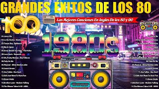 Las Mejores Canciones De Los 80 - Grandes Exitos De Los 80 y 90 (Classico Canciones 80s)