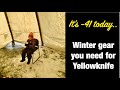 A little walk in -41 & WHAT TO WEAR IN THE WINTER MONTHS here in Yellowknife, NT, Canada