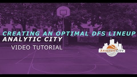 Daily Fantasy Sports Lineup Optimizer and Datasheet: Analytic City How To