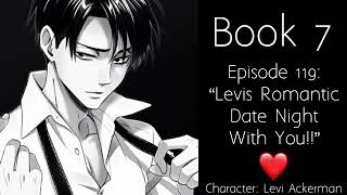 (Levi Ackerman X Listener) ROLEPLAY “Levi’s Romantic Date Night With You!”