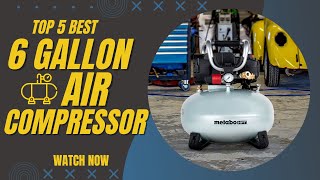 5 Best 6 Gallon Air Compressors [Review in 2024]