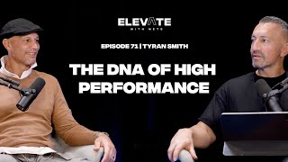The DNA of High Performance w/Tyran Smith Profile