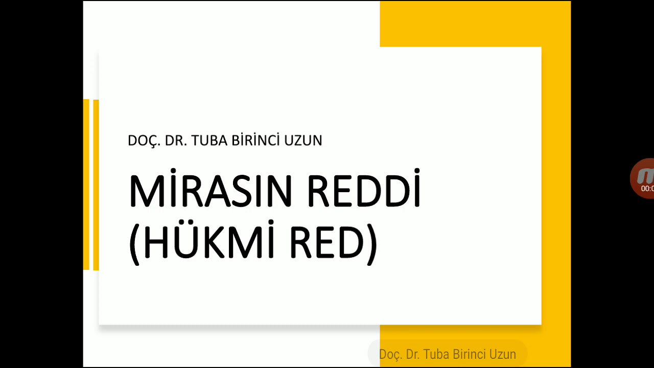 Miras Hukuku: 31. Mirasın Reddi (Hükmi Red)