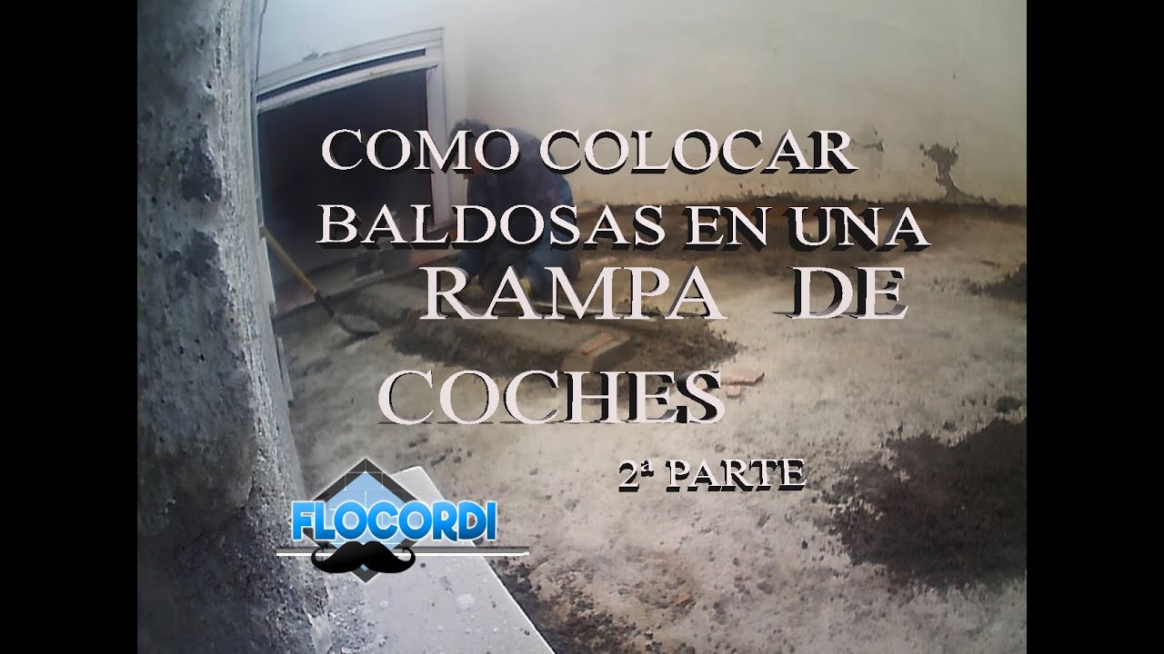 Como colocar baldosas en una RAMPA de coches 2ª parte YouTube Como colocar baldosas en una RAMPA de coches 2ª parte YouTube