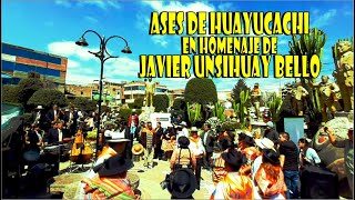 Orquesta Ases de Huayucachi en Homenaje de Natalicio de Javier Unsihuay Bello_18 de julio del 2023