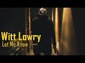Witt Lowry - Let Me Know feat. Tori Solkowski (Legendado/Tradução)