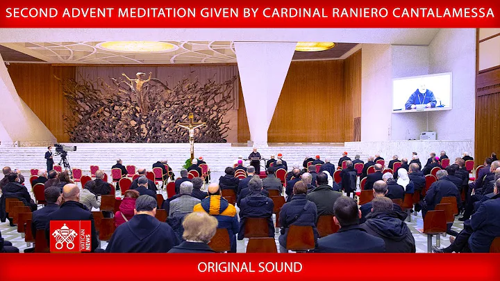 December 22 2023, Second Advent Meditation given by Cardinal Raniero Cantalamessa, O.F.M. Cap.