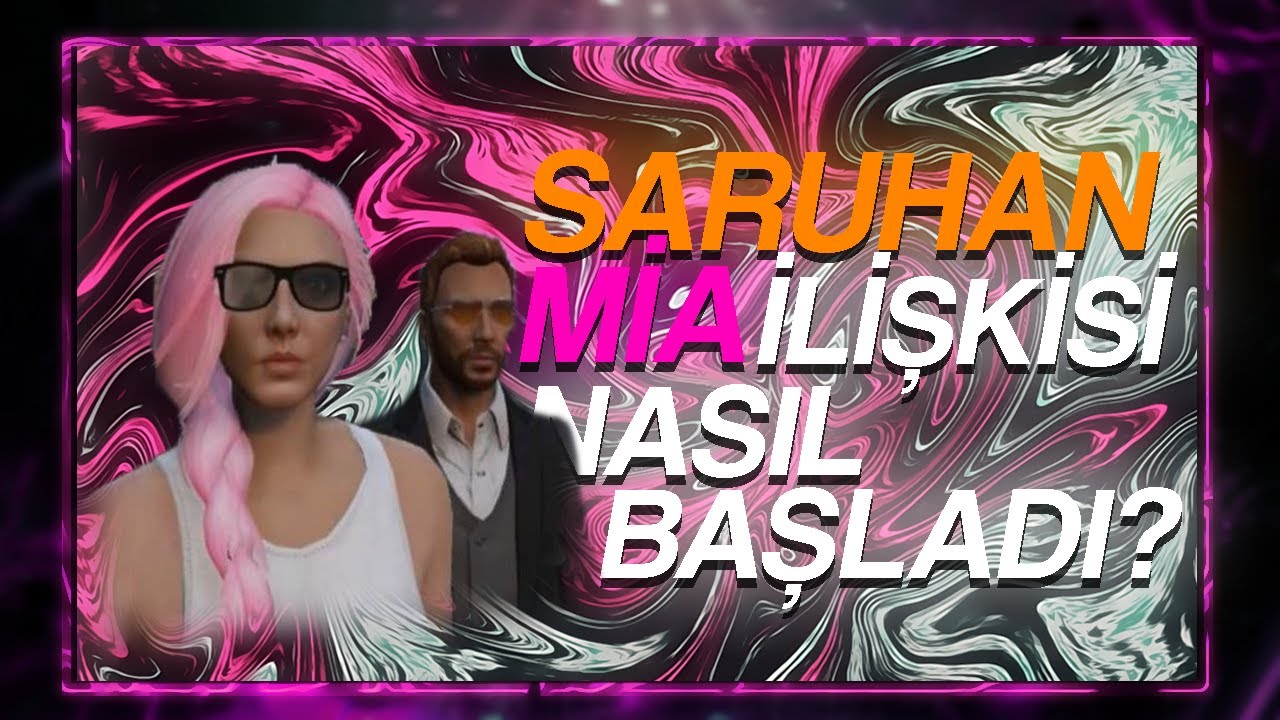 SARUHAN & MİA İLİŞKİSİ NASIL BAŞLADI?