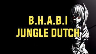 Download lagu DJ B.H.A.B.I - JUNGLE DUTCH ( HBRP X ADNAN VERON ) VIRAL TIKTOK 2024 🔥🔥