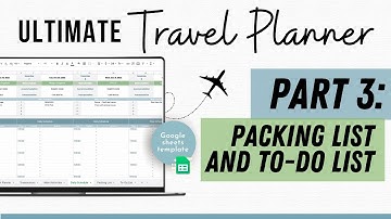 Travel Planner - Part 3 - Vacation Packing List Spreadsheet and To-Do List - Google Sheets Template
