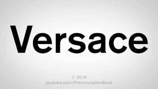 How To Pronounce Versace