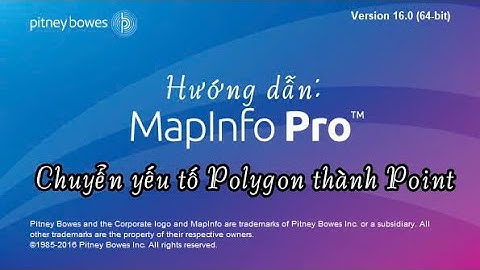 MapInfo: Chuyển yếu tố Polygon thành Point