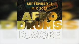Afro House Drums Music Mix September 11 Mix 2021 – DjMobe