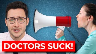 Keep Insulting Doctors and Soon We Won't Have Any | Doctor Mike