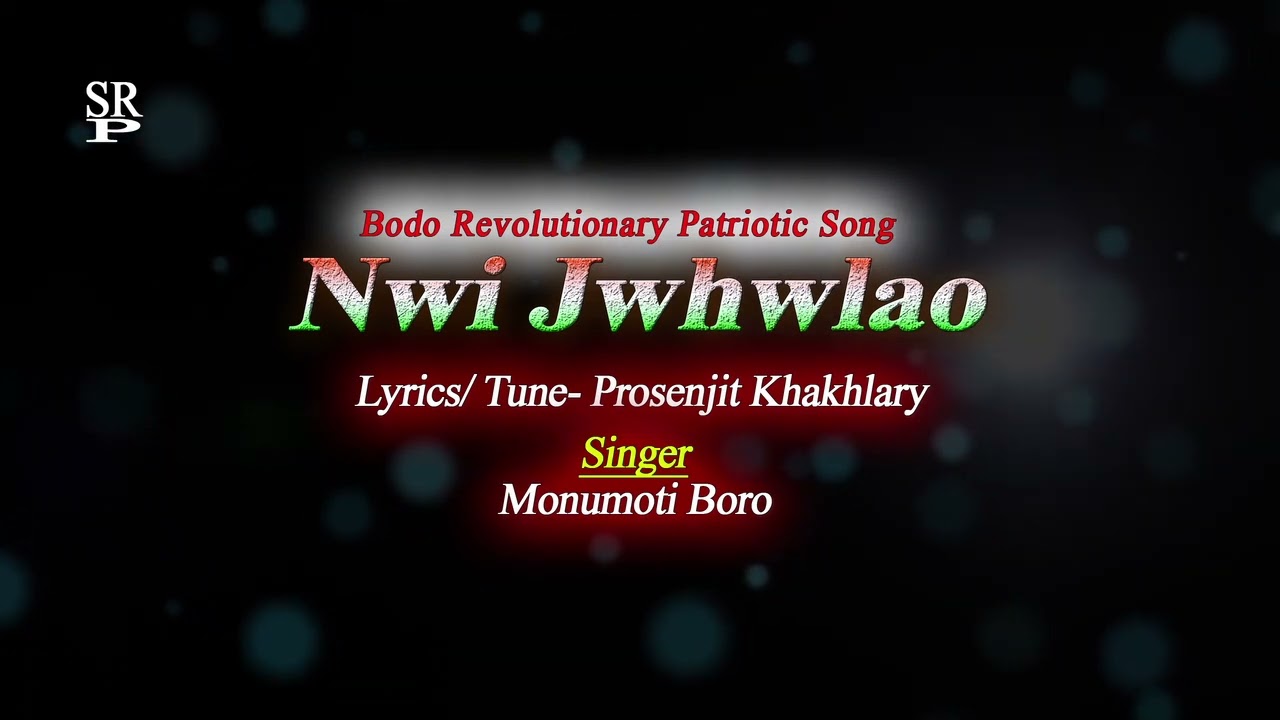 Nwi JwhwlaoLyricsTune  Prosenjit Khaklary Singer  Monumati Boro