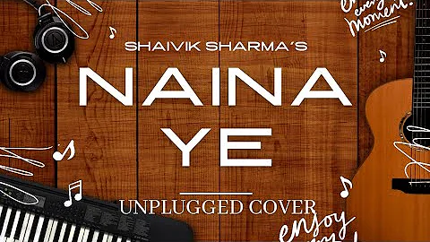 NAINA YEH ॥ SHORT COVER ॥ SHAIVIK SHARMA ॥ PIYUSH SHANKAR॥