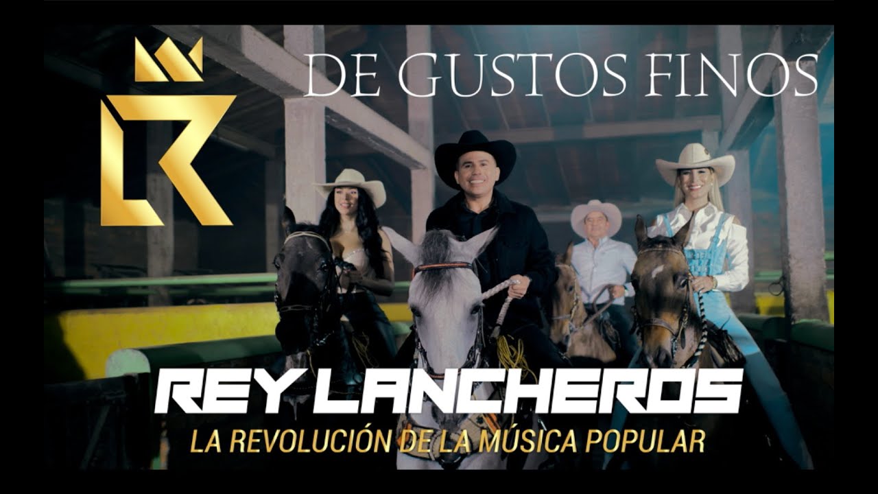 De Gustos Finos (Video Oficial) - Rey Lancheros