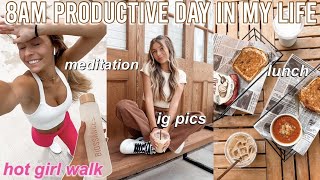 waking up at 8am & being productive | hot girl walk, meditation, lunch