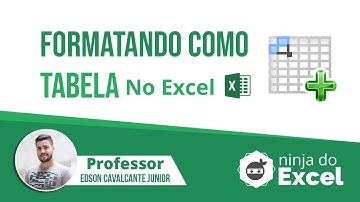 [Aula de Excel] A importância de Formatar como Tabela no Excel
