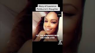 story of Laurence fishburne's daughter😭😭💔💔  ..... must watch 🙆