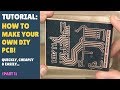 TUTORIAL: How to Make Your Own DIY PCBs! - Part 1 - Quick, Cheap & Easy! (Toner, Acetone & No Heat)