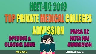 Top Private Medical College Admission NEET 2019 | MBBS Fee Structure Cut Off Closing Rank