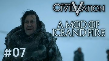 Civilization V - A Mod of Ice and Fire as Mance Rayder - Part 07: Assault on Winterfell