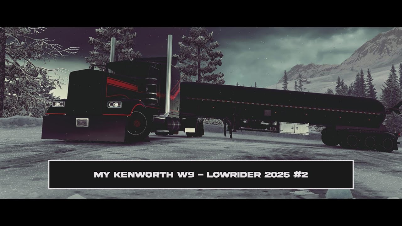 My Kenworth W9 - Lowrider 2025 | Trailer #2 - YouTube