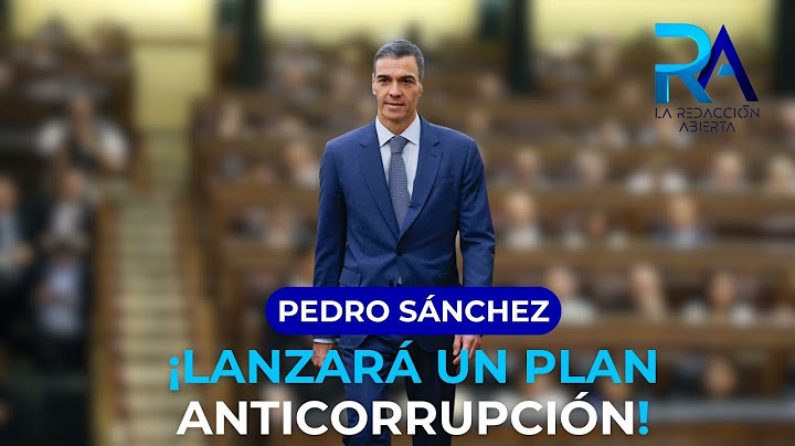 Sánchez refuses to resign and launches a plan against corruption