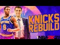 REBUILDING THE NY KNICKS IN NBA 2K21!