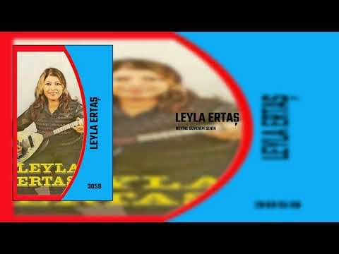 Leyla Ertaş  /  Neyine Güvenem Senin