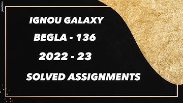 IGNOU begla - 136 | 2022-23 | Solved assignment | Pdf | IGNOU GALAXY PUBLICATIONS