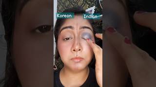 Indian vs Korean makeup tutorial #shorts #ytshorts #shortsfeed #shortaday #youtube