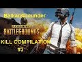Balkangrounder 14 kills compilation  chicken dinner