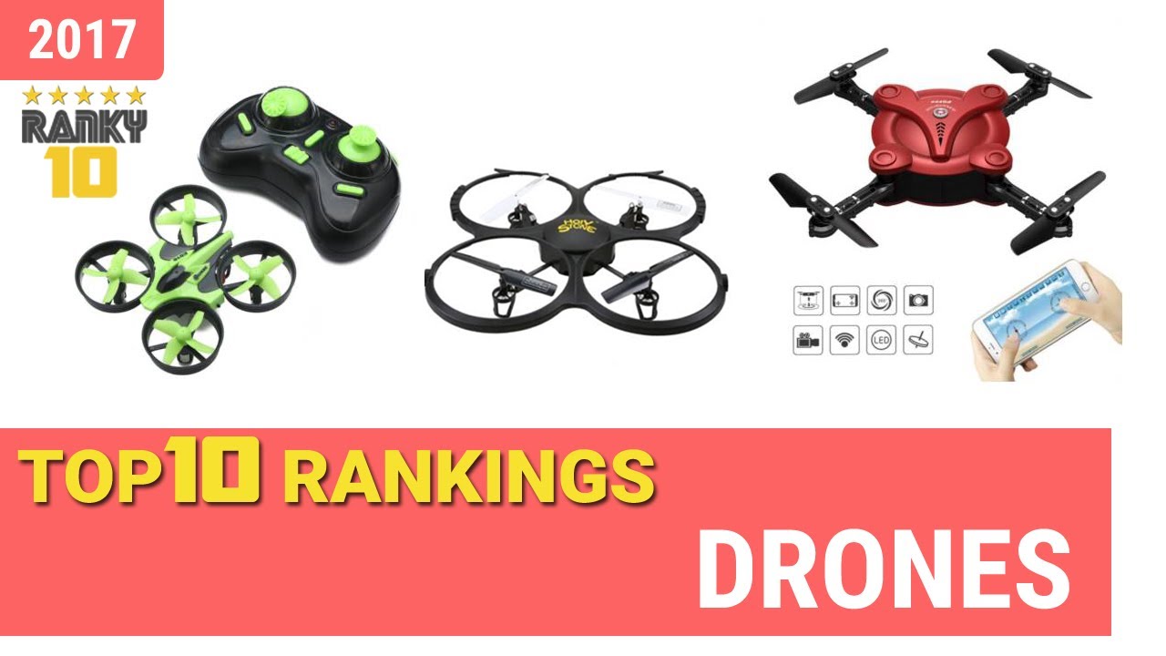 Drones Top 10 Rankings, Reviews 2017 & Buying Guides YouTube