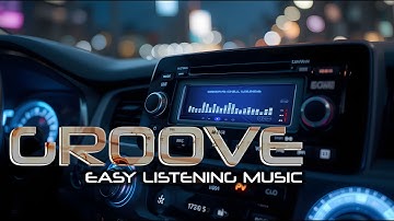 Easy Listening Groove – Drive & Focus Beats for Inspiring your day