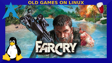 Old Games on Linux: Far Cry | Wine